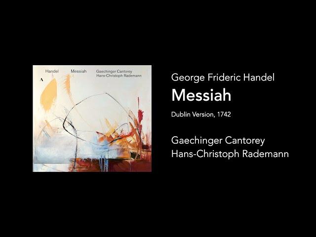 Handel: Messiah // Gaechinger Cantorey, Hans-Christoph Rademann // CD PREVIEW