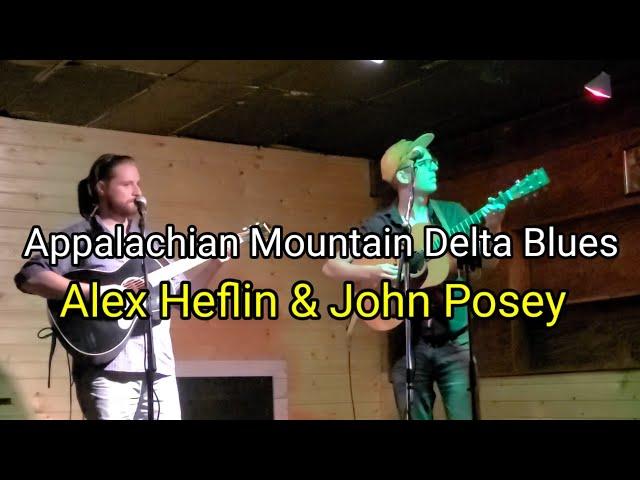 "Appalachian Mountain Delta Blues" Alex Heflin & John Posey McClafferty's #openmic #livemusic