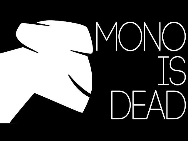 Mono is Dead. Long live... Wine?