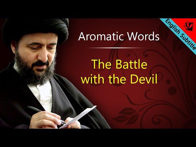 The Battle with the Devil - Ayatollah Sayed Mohammad Redha Shirazi