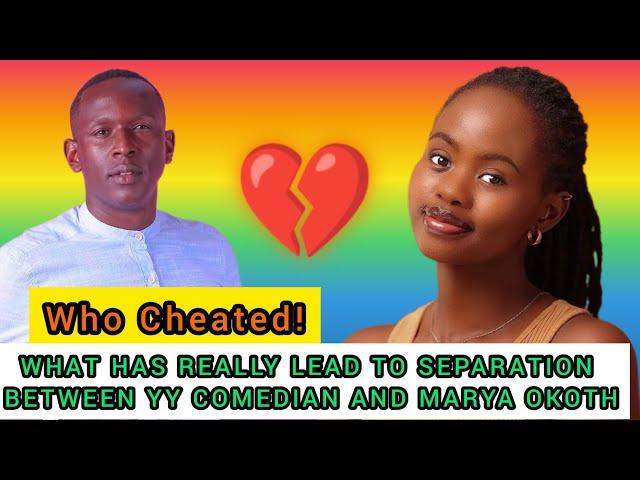 WHO CHEATED?? THE TRUTH BEHIND COMEDIAN YY AND WIFE ACTRESS MARYA OKOTH BREAK  UP!! THE REAL STORY!