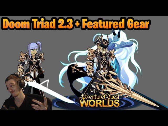 Doom Triad 2.3 + Featured Gear! I do not know what a Doom Triad 2.3 is? Adventure Quest Worlds AQW