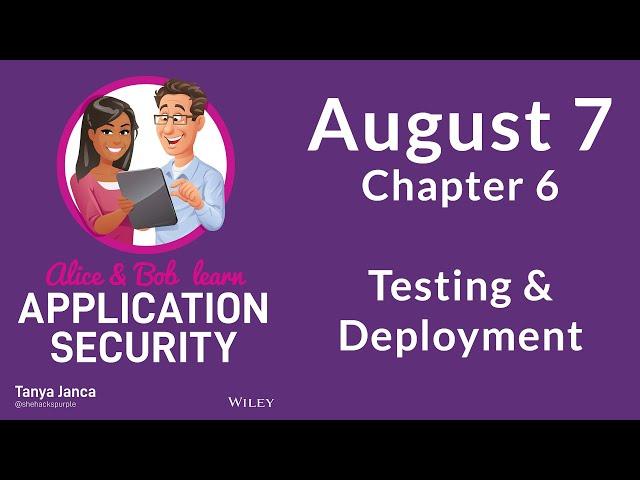 Chapter 6 Testing & Deployment - Alice and Bob Learn Application Security