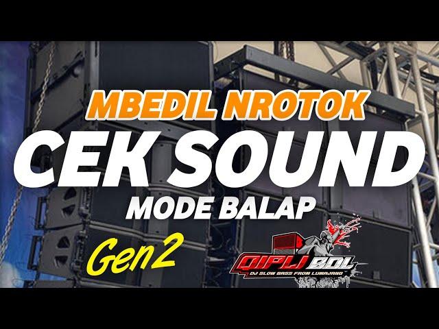 DJ CEK SOUND MBEDIL NROTOK GEN 2 PALING BAR BAR  FULL BASS GLERR