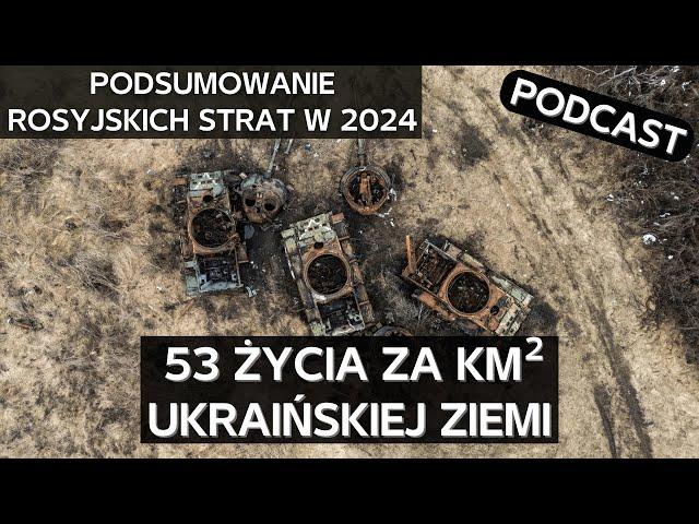 Życie w zamian za terytorium. Szacunkowe straty Rosji na Ukrainie [PODCAST]