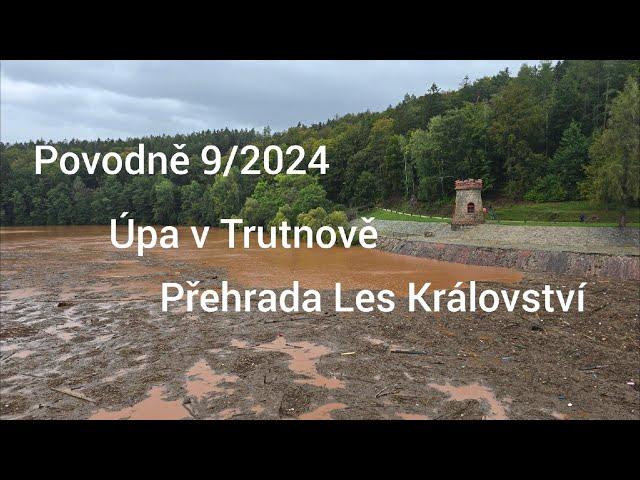 Povodně 2024, Úpa v Trutnově a přehrada Les Království