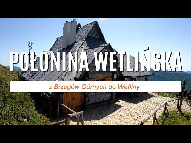 Połonina Wetlińska w Bieszczadach z  Brzegów Górnych do Wetliny