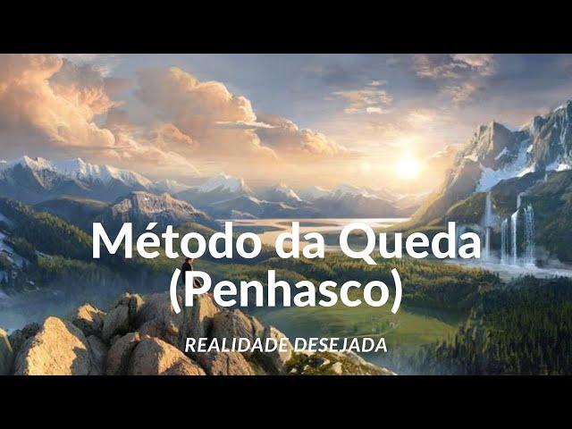 Meditação para Realidade Desejada com Método da Queda (Penhasco)