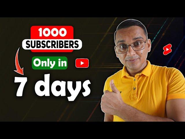 1000 Subscribers Only in 7 days | How to Get 1K Subscribers Fast?