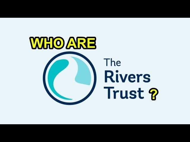 Who Are The Rivers Trusts ft Emily Cooper