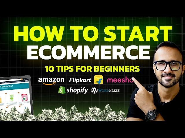 How to Start Your Ecommerce Business: 10 Proven Tips for Amazon, Flipkart, Meesho & WordPress