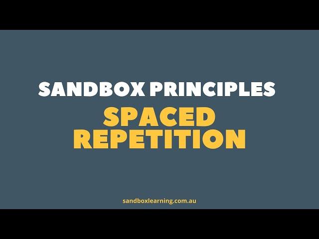 Sandbox Learning Australia: Principles #3 Spaced Repetition