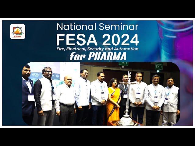 National Seminar on Fire, Electrical, Security & Automation | FESA 2024 for Pharma