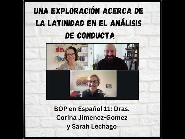 Una exploración acerca de la Latinidad en el análisis de conducta: BOP en Español 11