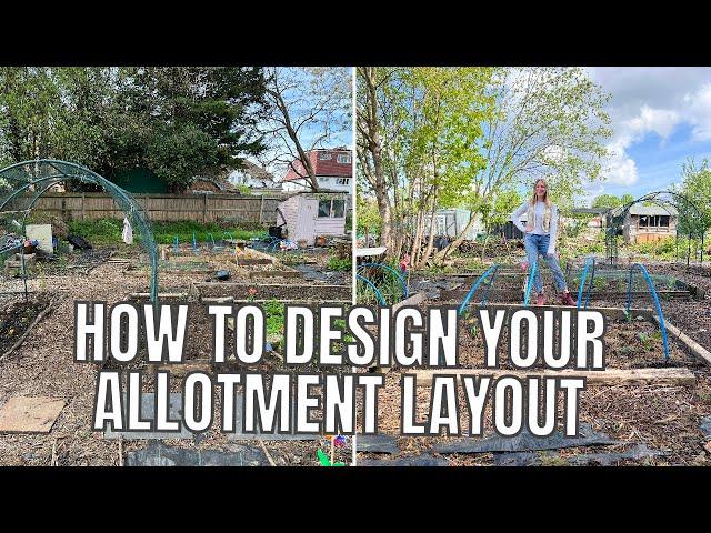 HOW TO DESIGN YOUR FIRST ALLOTMENT LAYOUT / ALLOTMENT GARDENING FOR VERY BEGINNERS