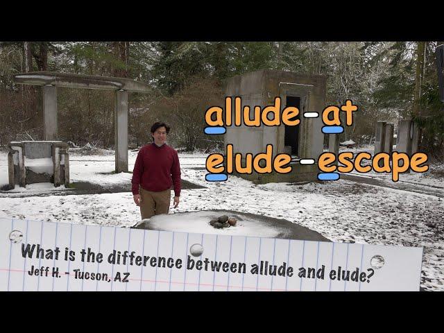 Allude and Elude and even Illude | Which One to Use When | Ask Cozy Grammar!