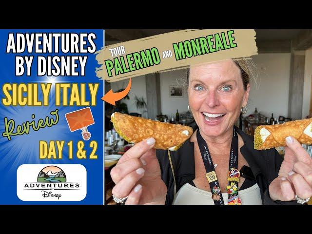 Adventures by Disney SICILY Italy * Palermo * Monreale * Luxury Travel * Highlights TIPS Day Review