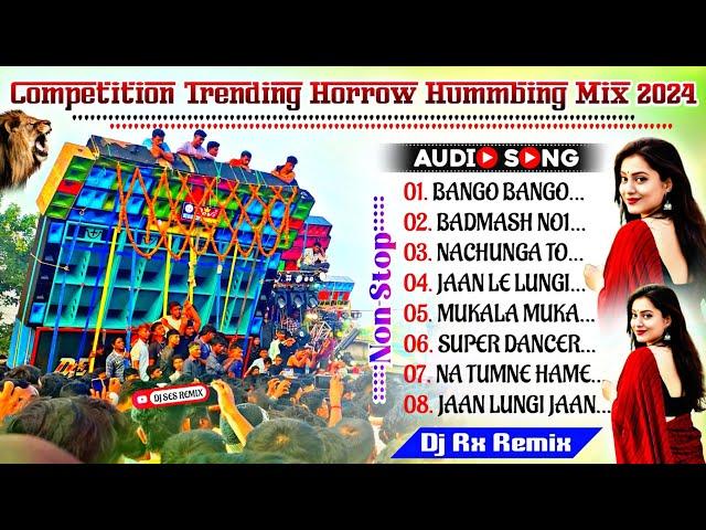 Competition Trending Horrow Humming Mix 2024  Dj RX Remix  Susoven Remix Dj Ses Remix