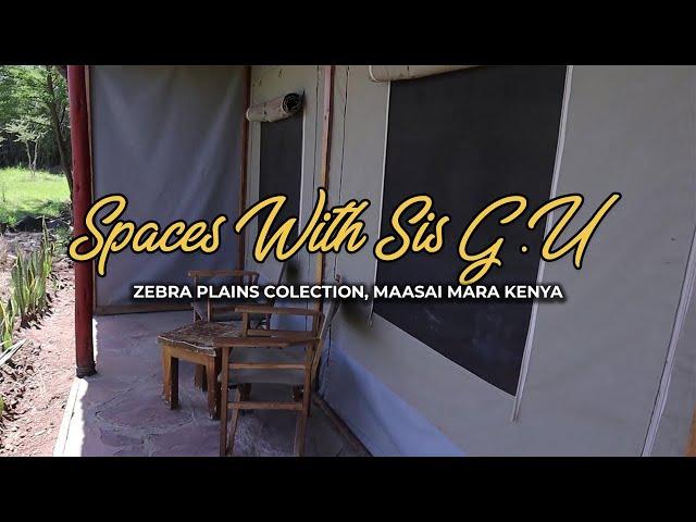 SPACES WITH SIS G.U || ZEBRA PLAINS COLLECTION, MAASAI MARA KENYA