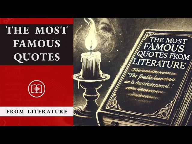 The 50 Most Famous Quotes From Literature (Daily Quotes)