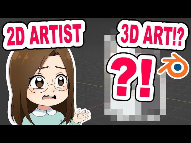 2D Artist Tries to Make 3D Art for the FIRST TIME! 