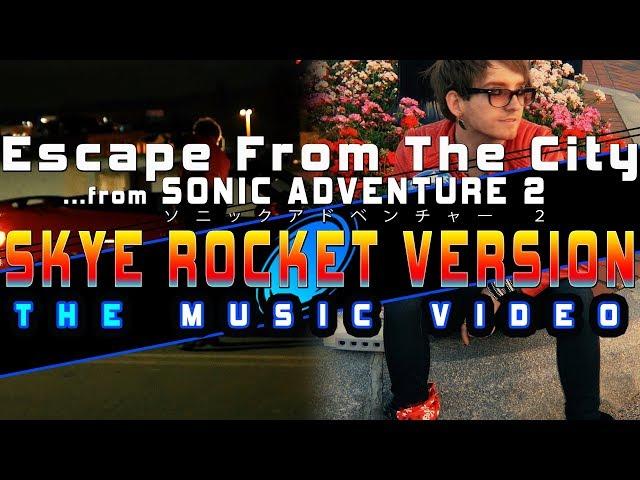 Escape From The City  Sonic Adventure 2 cover by Skye Rocket