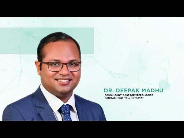 നെഞ്ചരിച്ചിൽ  - കാരണവും പ്രതിവിധിയും  | Dr. Deepak Madhu | Gastroenterologist | Caritas Hospital