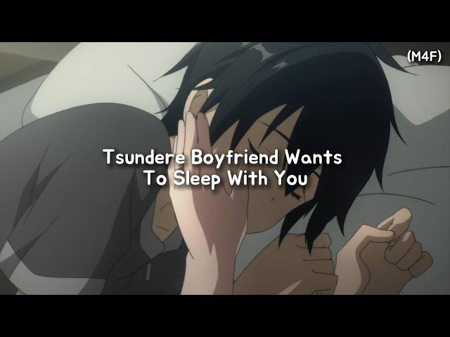 Tsundere Boyfriend Wants To Sleep With You (M4F) (Toxic) (Kisses) (Cuddles) ASMR RP