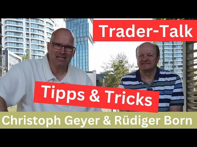 Trader-Talk: "Was Händler wissen sollten", Christoph Geyer & Rüdiger Born | BORN-4-Trading