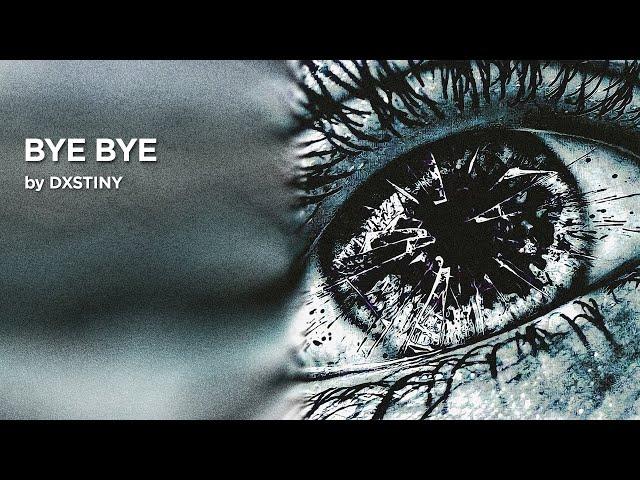 DXSTINY - BYE BYE (Official Audio)