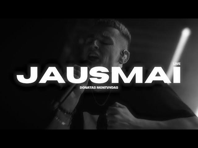 Donatas Montvydas - Jausmai (LIVE)