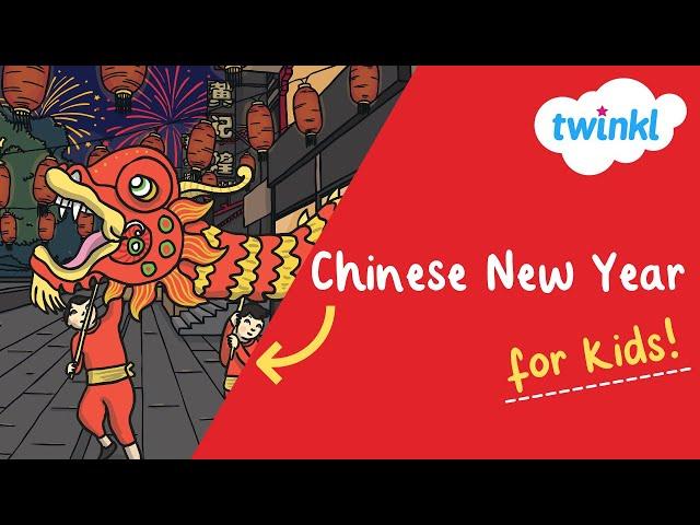  All About Chinese New Year for Kids | 10 February | Preparing for Chinese New Year | Twinkl USA