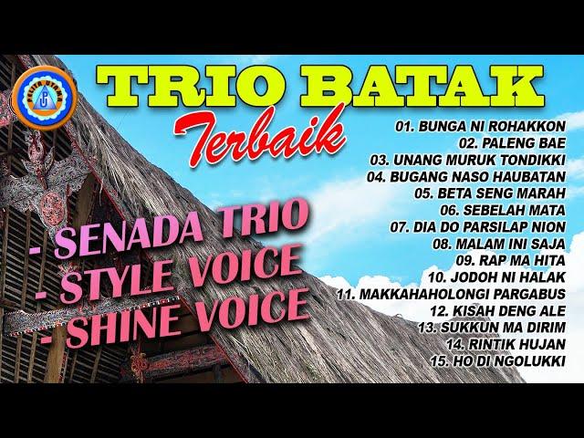 Lagu Batak - Trio Batak Terbaik || SENADA TRIO - STYLE VOICE - SHINE VOICE || MP3 LAGU BATAK