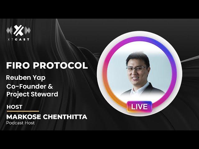 Fireside Chat With Reuben Yap - Project Steward of Firo Protocol - Privacy & Zero Knowledge Proof