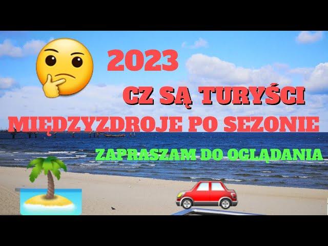 CZY SĄ TURYŚCI MIĘDZYZDROJE PO SEZONIE 2023