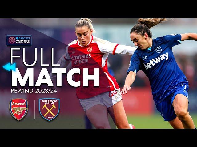 ⏪ Full Match Rewind: Arsenal v West Ham United 2023-24  | Barclays WSL