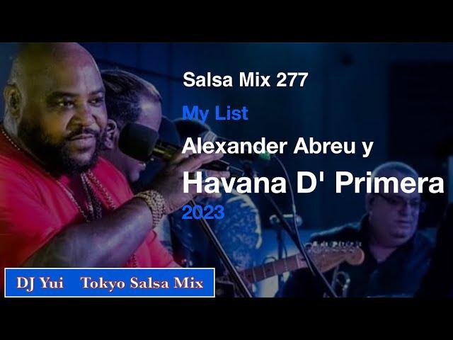 Salsa Mix 277   My List " Alexander Abreu y Havana D' Primera"