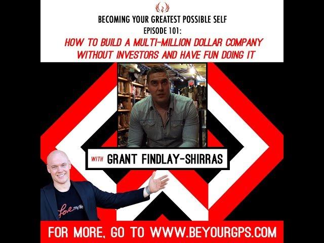 How To Build A Multi-Million Dollar Company Without Investors With Grant Findlay-Shirras