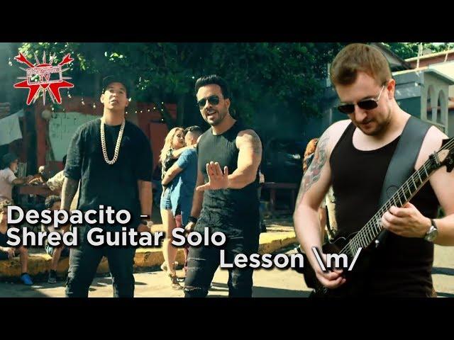 DESPACITO - SHRED GUITAR SOLO LESSON! - e-gitarzystaTV (Luis Fonsi; Daddy Yankee)