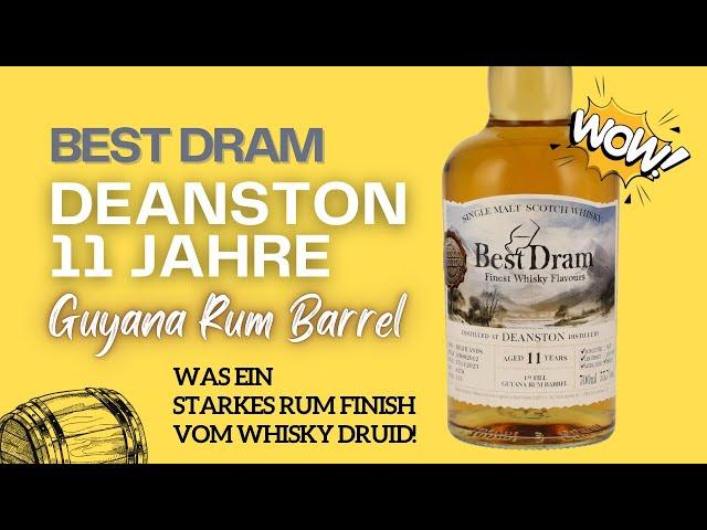 Best Dram Deanston 11 Jahre - Guyana Rum Barrel - Intensiver Rum-Einfluss - Whisky Test