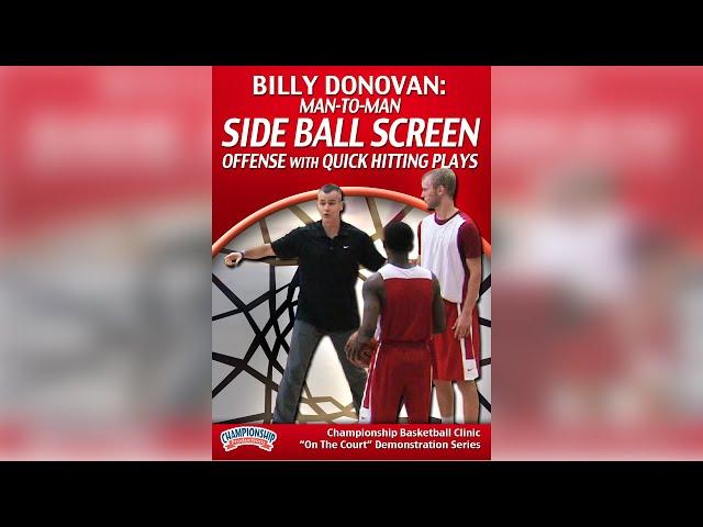 Billy Donovan: Man-to-Man Side Ball Screen Offense with Quick Hitting Plays