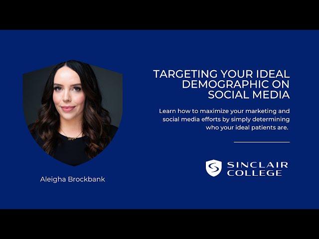 [Webinar] Targeting Your Ideal Demographic on Social Media #sinclaircollege #socialmedia