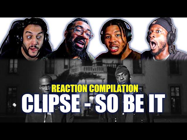 CLIPSE | So Be It | Best Reactions Mashup