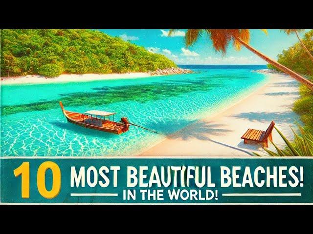 10 Most Beautiful Beaches in the World - Travel Treasures