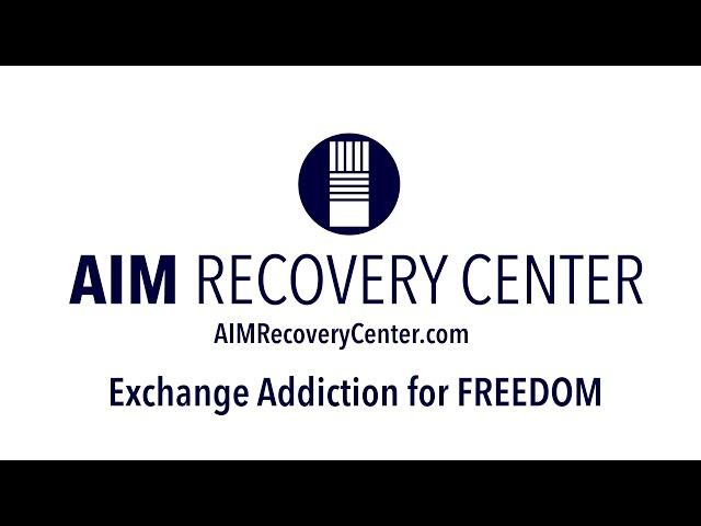 AIM Recovery Center   Exchange Addiction for Freedom | produced by Digiworld Media