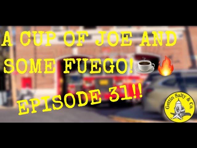 A CUP OF JOE AND SOME FUEGO! EP:31!!