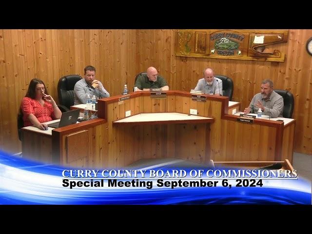 Curry County Board of Commissioners Special Meeting September 6, 2024