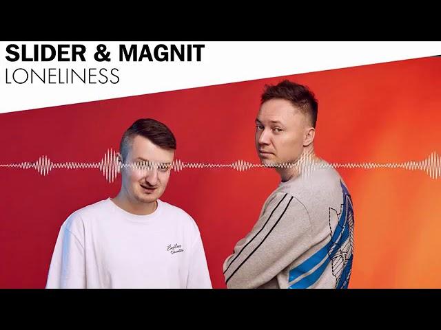 Slider & Magnit - Loneliness