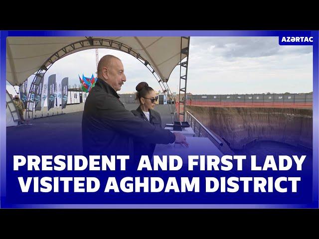 President Ilham Aliyev and First Lady Mehriban Aliyeva visited Aghdam district