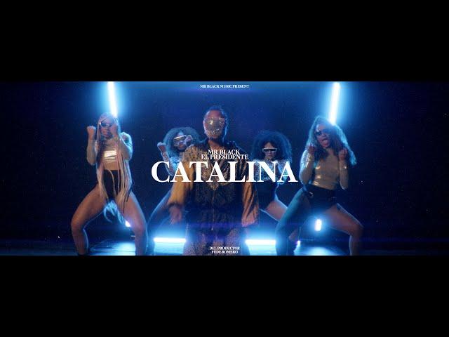 Catalina - Mr Black El Presidente